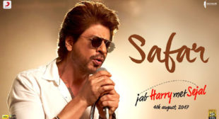 Jab Harry Met Sejal Song Safar is Released