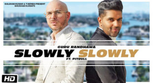 Slowly Slowly Lyrics – Guru Randhawa – LyricsBELL