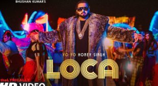 Yo Yo Honey Singh – Loca Lyrics