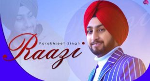 Raazi Song Lyrics – Parakhjeet Singh