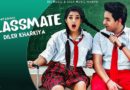 CLASSMATE LYRICS – DILER KHARKIYA