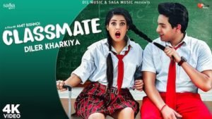 CLASSMATE LYRICS – Diler Kharkiya