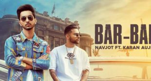 Bar Bar Lyrics – Karan Aujla