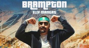 Brampton Lyrics – Elly Mangat