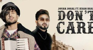 Don’t Care Lyrics – Jovan Johal