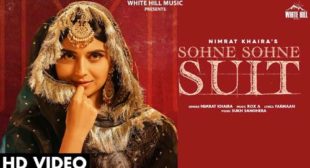 Nimrat Khaira – Sohne Sohne Suit Lyrics