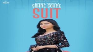 SOHNE SOHNE SUIT Song – Nimrat Khaira