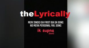 Ik Supna Lyrics & Video