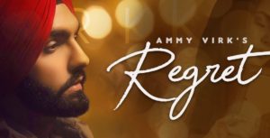 Ammy Virk Lyrics – Regret