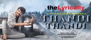 Gulzaar Chhaniwala Lyrics – Thandi Thandi