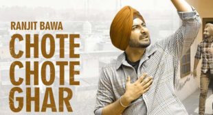 Chote Chote Ghar – Ranjit Bawa