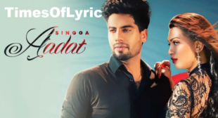 Aadat Singga Lyrics