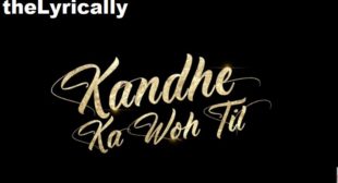 Kandhe Ka Woh Til Lyrics