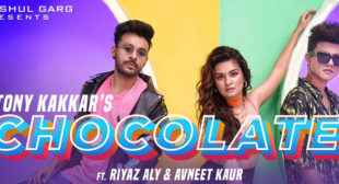 Chocolate Lyrics – Tony Kakkar