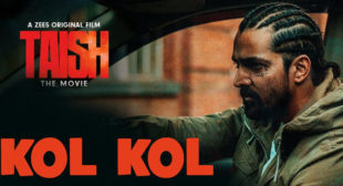 Kol Kol Lyrics – Taish