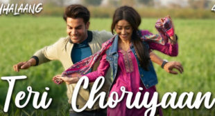 Teri Choriyaan Lyrics – Chhalaang by Guru Randhawa