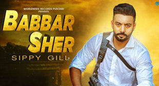 Babbar Sher – Sippy Gill