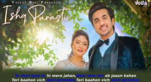 इश्क़ परस्ती Ishq Parasti Lyrics in Hindi – Yasser Desai | Mumbiker Nikhil