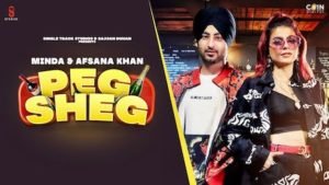 PEG SHEG – Afsana Khan x Minda