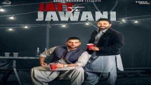 JATT TE JAWANI LYRICS – Karan Aujla | Dilpreet Dhillon