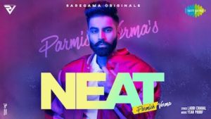 NEAT LYRICS – PARMISH VERMA