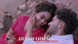 Aur Pyaar Karna Hai Lyrics – Guru Randhawa