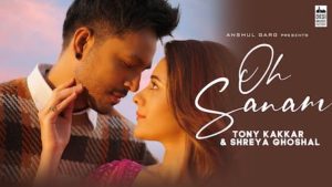 OH SANAM – Tony Kakkar