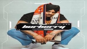 BURBERRY SONG – Sidhu Moose Wala