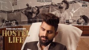 HOSTEL LIFE LYRICS – Khasa Aala Chahar