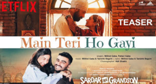 Main Teri Ho Gayi – Sardar Ka Grandson