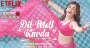 Dil Melt Karda – Haseen Dillruba