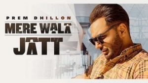 Mere Wala Jatt Prem Lyrics