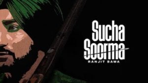 SUCHA SOORMA LYRICS – Ranjit Bawa