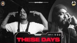 THESE DAYS LYRICS – Sidhu