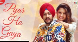 Pyar Ho Gaya Lyrics – Sanam Parowal