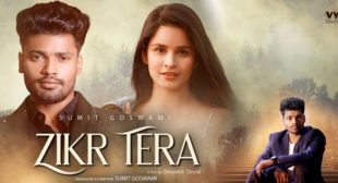 Zikr Tera Lyrics – Sumit Goswami