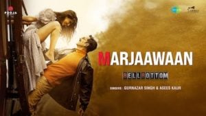 Marjaawaan Song Lyrics