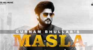 Masla Lyrics – Gurnam Bhullar