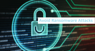 Best Tips to Avoid Ransomware Attacks