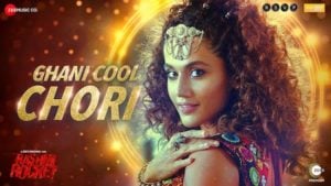 Ghani Cool Chori Lyrics – Rashmi Rocket