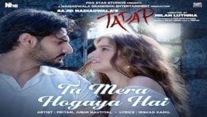 Tu Mera Hogaya Hai Lyrics – Tadap