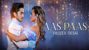 Aas Paas – Yasser Desai