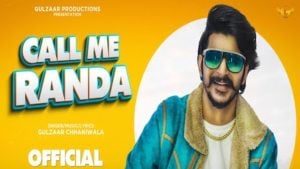 Call Me Randa Lyrics – Gulzaar Chhaniwala