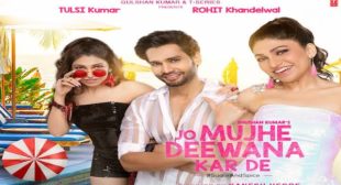 Jo Mujhe Deewana Kar De – Tulsi Kumar