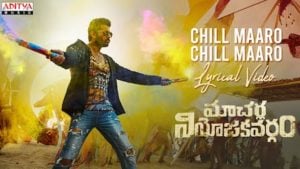 Chill Maro – Macherla Niyojakavargam