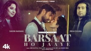 Barsaat Ho Jaaye – Jubin Nautiyal