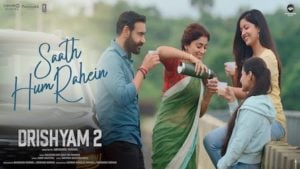 Saath Hum Rahein – Drishyam 2