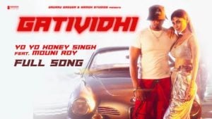 Gatividhi – Yo Yo Honey Singh