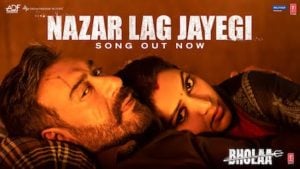 Nazar Lag Jayegi – Bholaa