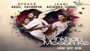 Akhan Meech Ke Song Lyrics